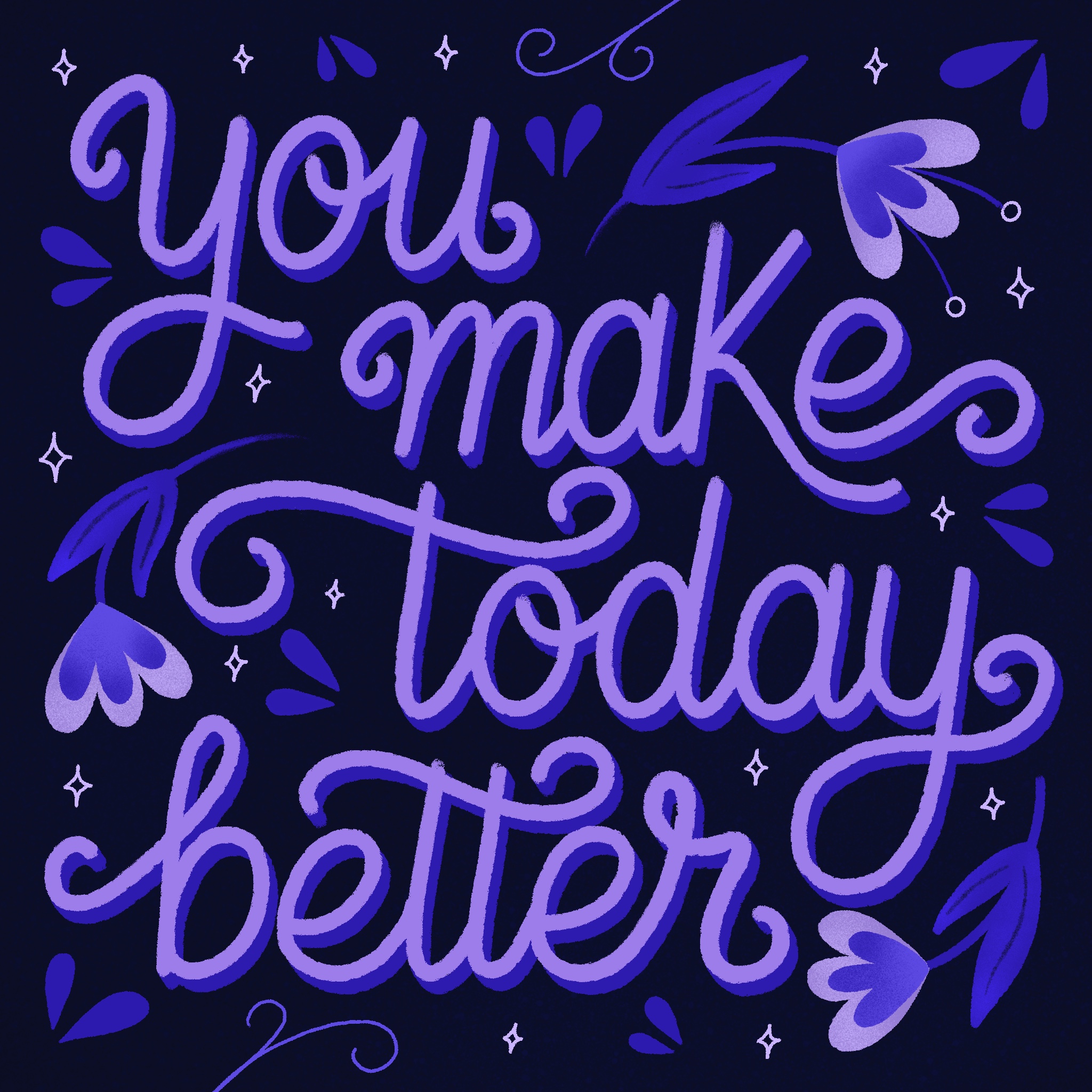 You make today better - Lettering by Laura Lei